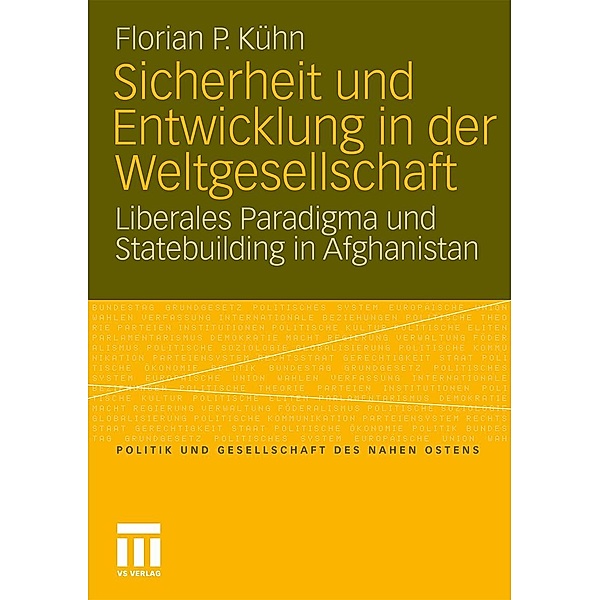 Sicherheit und Entwicklung in der Weltgesellschaft / Politik und Gesellschaft des Nahen Ostens, Florian Kühn