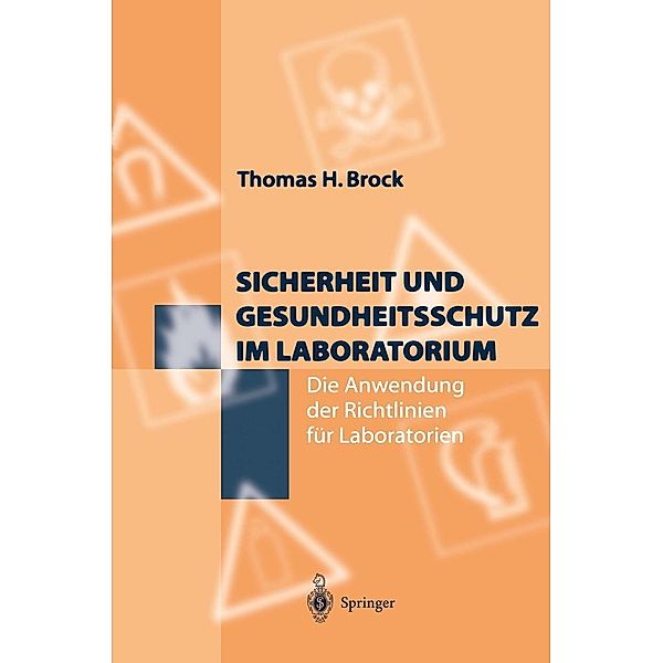 Sicherheit und Gesundheitsschutz im Laboratorium, Thomas H. Brock