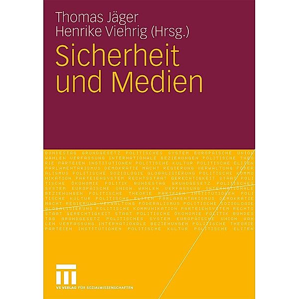 Sicherheit und Medien, Thomas Jäger, Henrike Viehrig