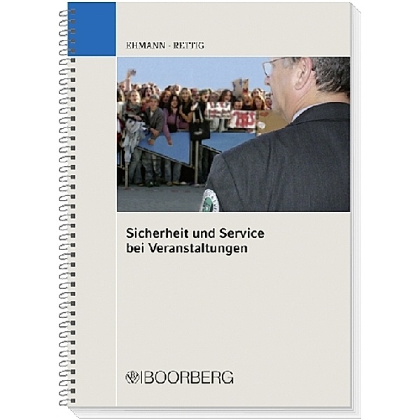 Sicherheit und Service bei Veranstaltungen, Karl Ehmann, Joachim Rettig