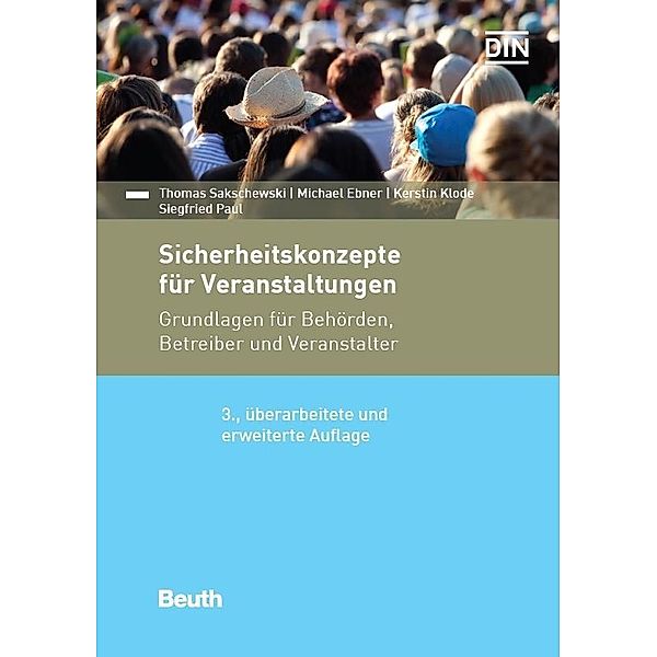 Sicherheitskonzepte für Veranstaltungen, Michael Ebner, Kerstin Klode, Siegfried Paul, Thomas Sakschewski