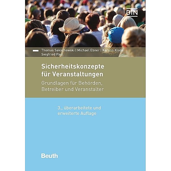 Sicherheitskonzepte für Veranstaltungen, Michael Ebner, Kerstin Klode, Siegfried Paul, Thomas Sakschewski