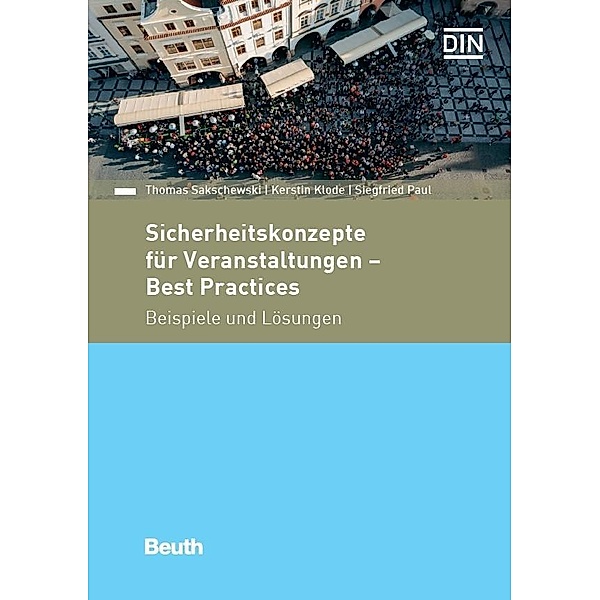 Sicherheitskonzepte für Veranstaltungen - Best Practices, Kerstin Klode, Thomas Sakschewski, Siegfried Paul