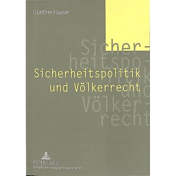 Sicherheitspolitik und Völkerrecht, Gunther Hauser