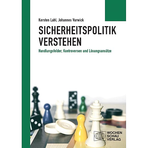 Sicherheitspolitik verstehen / Politisches Sachbuch, Kersten Lahl, Johannes Varwick