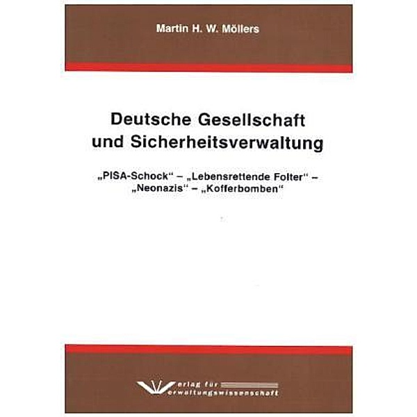 Sicherheitsverwaltung in der deutschen Gesellschaft, Martin H. W. Möllers