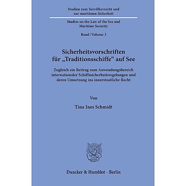 Sicherheitsvorschriften für »Traditionsschiffe« auf See., Tina Ines Schmidt