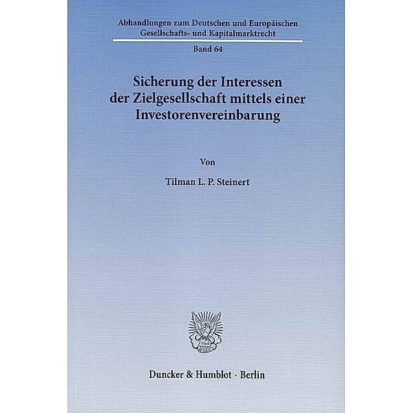 Sicherung der Interessen der Zielgesellschaft mittels einer Investorenvereinbarung., Tilman L. P. Steinert