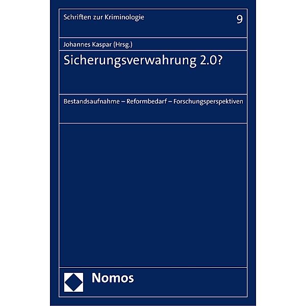 Sicherungsverwahrung 2.0? / Schriften zur Kriminologie Bd.9