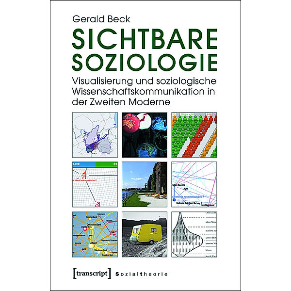 Sichtbare Soziologie / Sozialtheorie, Gerald Beck