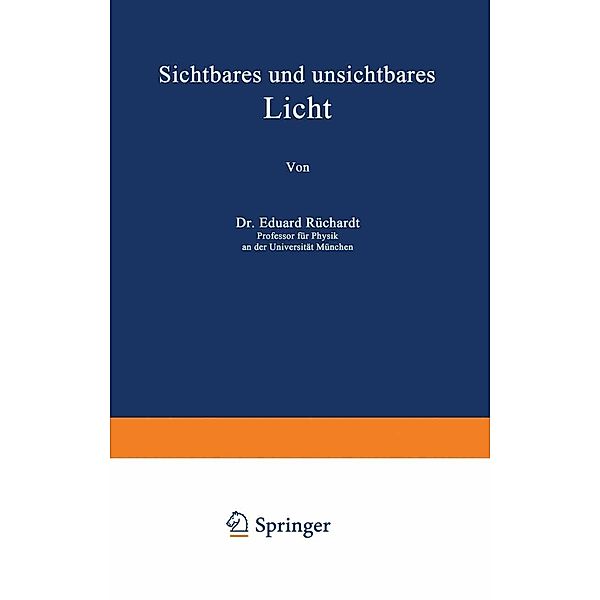 Sichtbares und unsichtbares Licht / Verständliche Wissenschaft Bd.35, Eduard Rüchardt