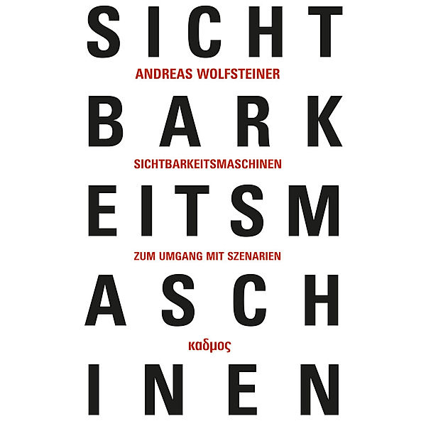 Sichtbarkeitsmaschinen, Andreas Wolfsteiner