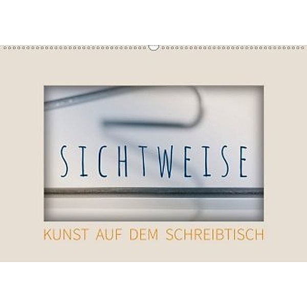 Sichtweise - Kunst auf dem Schreibtisch (Wandkalender 2020 DIN A2 quer), Iris Seebens