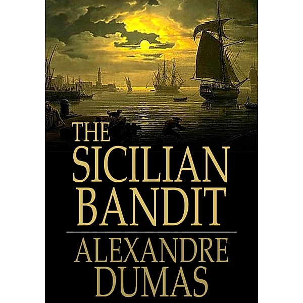 Sicilian Bandit / The Floating Press, Alexandre Dumas