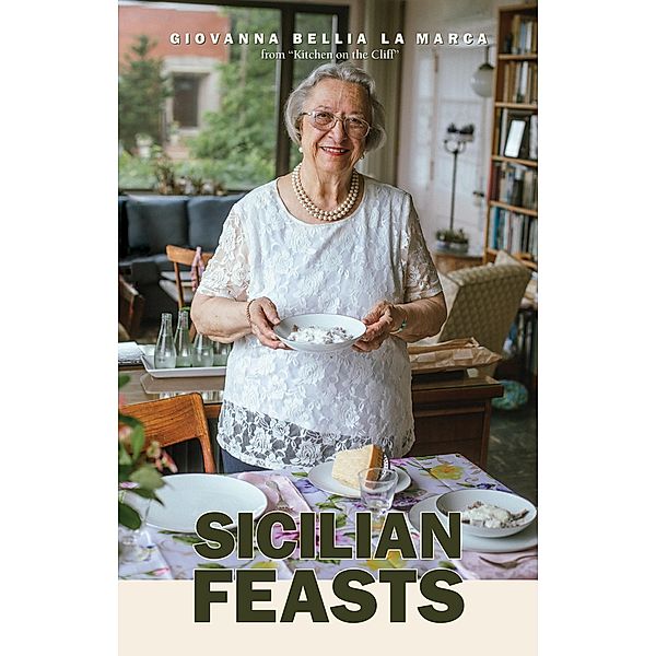 Sicilian Feasts, Illustrated edition / The Hippocrene Cookbook Library, Giovanna Bellia La Marca