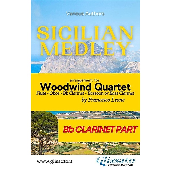 Sicilian Medley - Woodwind Quartet (Bb Clarinet part) / Sicilian Medley - Woodwind Quartet Bd.3, Various Authors, a cura di Francesco Leone