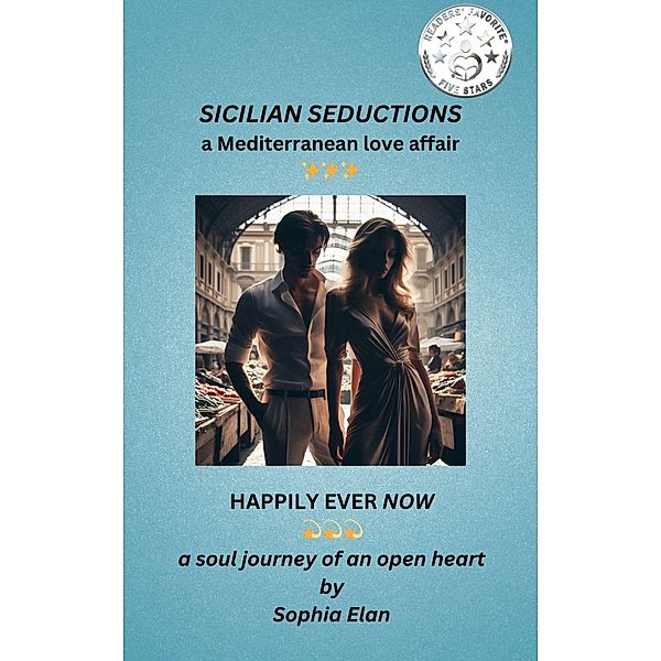 Sicilian Seductions (Happily Ever Now, #1) / Happily Ever Now, Sophia Elan