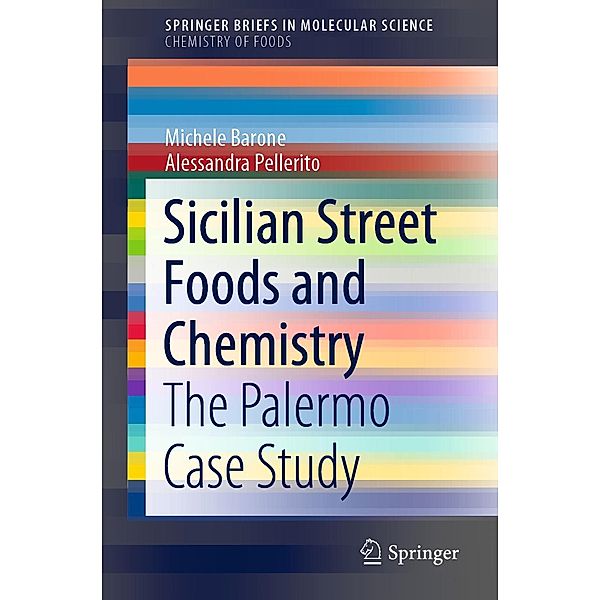 Sicilian Street Foods and Chemistry / SpringerBriefs in Molecular Science, Michele Barone, Alessandra Pellerito