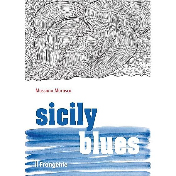 Sicily blues, Massimo Morasca