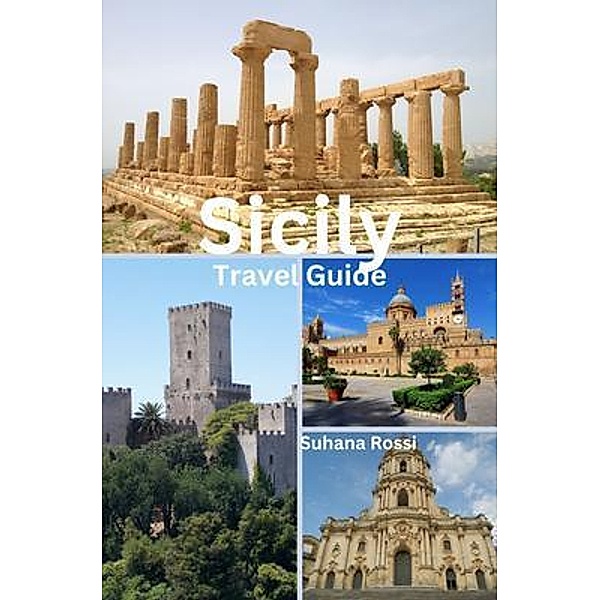 Sicily Travel Guide, Suhana Rossi