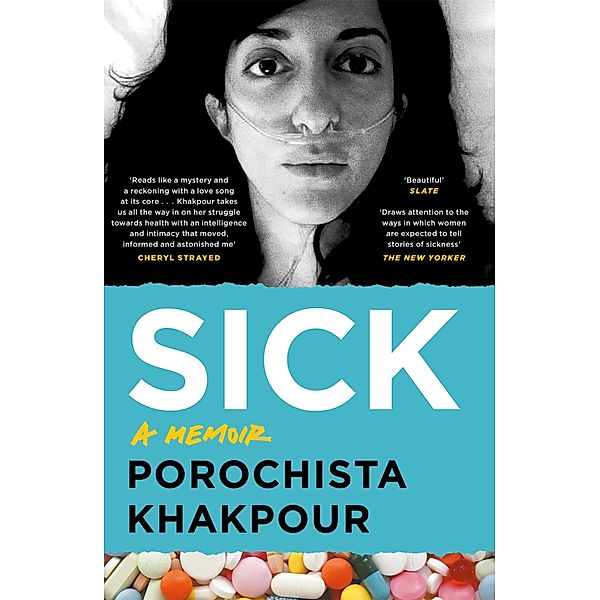 Sick, Porochista Khakpour