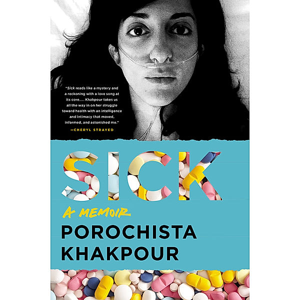 Sick, Porochista Khakpour