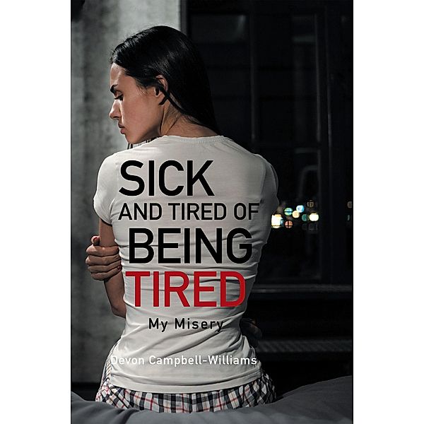Sick and Tired of Being Tired, Devon Campbell-Williams