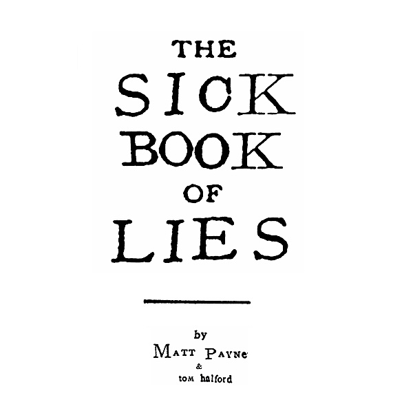 Sick Book of Lies, Matt Payne
