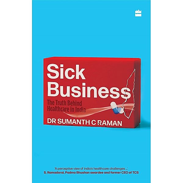 Sick Business, Sumanth C. Raman