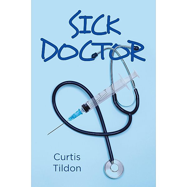 Sick Doctor, Curtis Tildon