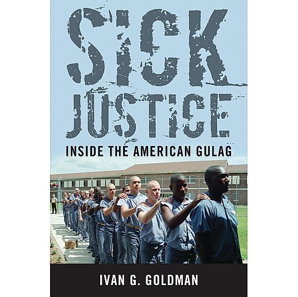 Sick Justice, Ivan G. Goldman