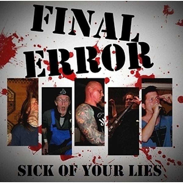 Sick Of Your Lies (Vinyl), Final Error