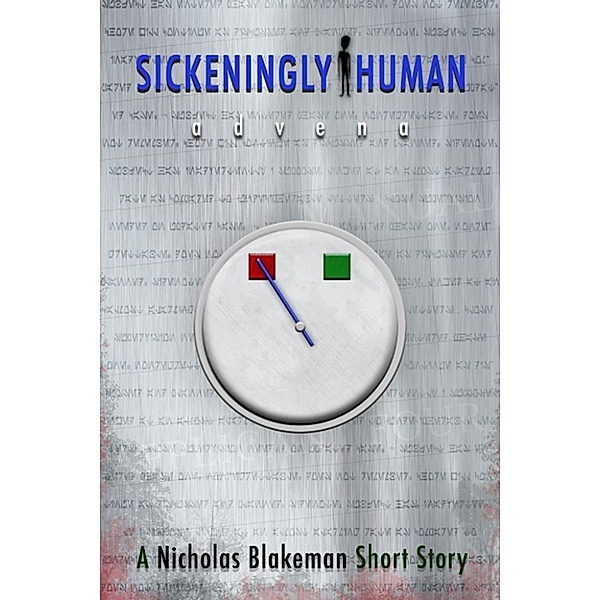 Sickeningly Human: Advena, Nicholas Blakeman