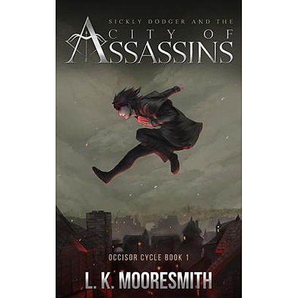 Sickly Dodger and the City of Assassins, Lk Mooresmith