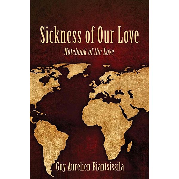 Sickness Of Our Love / SBPRA, Guy Biantsissila Aurelien