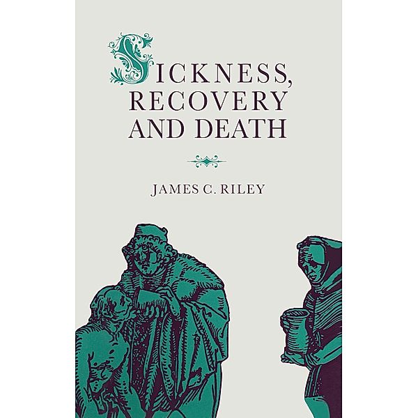 Sickness, Recovery and Death, James C. Riley