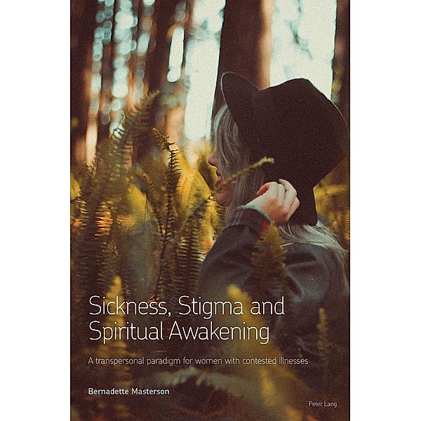 Sickness, Stigma and Spiritual Awakening, Bernadette Masterson