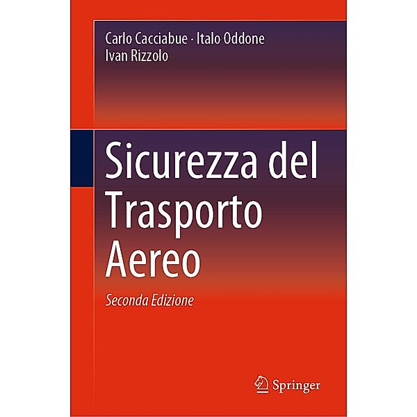 Sicurezza del Trasporto Aereo, Carlo Cacciabue, Italo Oddone, Ivan Rizzolo