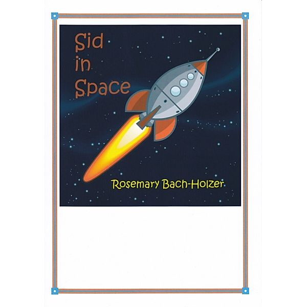 Sid in Space, Rosemary Bach-Holzer