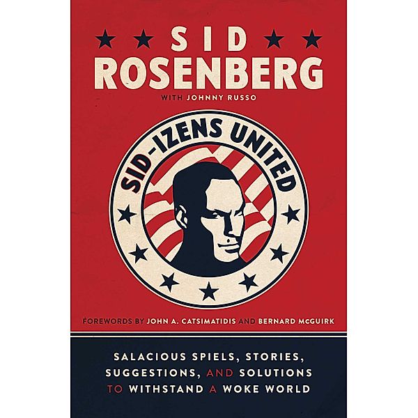 Sid-izens United, Sid Rosenberg