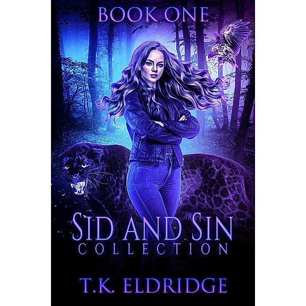 Sid & Sin Collection - Book One (The Sid & Sin Series, #6) / The Sid & Sin Series, Tk Eldridge