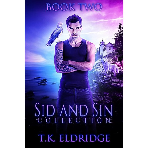 Sid & Sin Collection - Book Two (The Sid & Sin Series, #7) / The Sid & Sin Series, Tk Eldridge