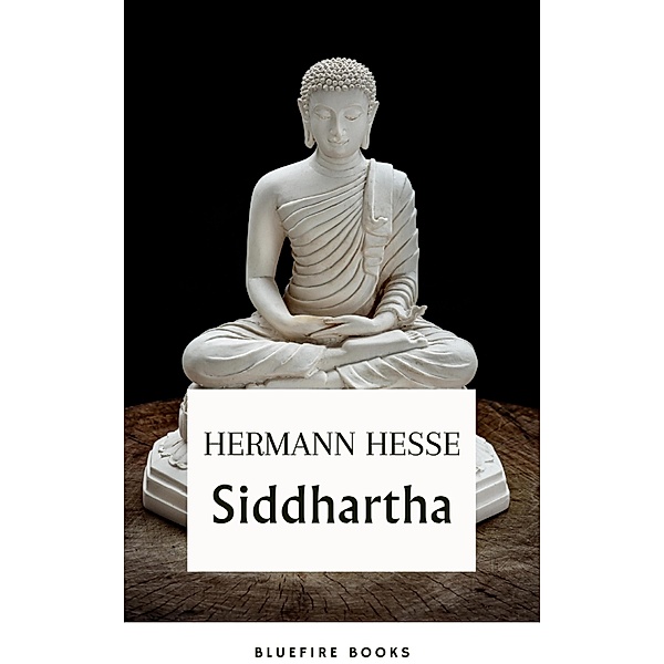 Siddhartha, Hermann Hesse, Bluefire Books