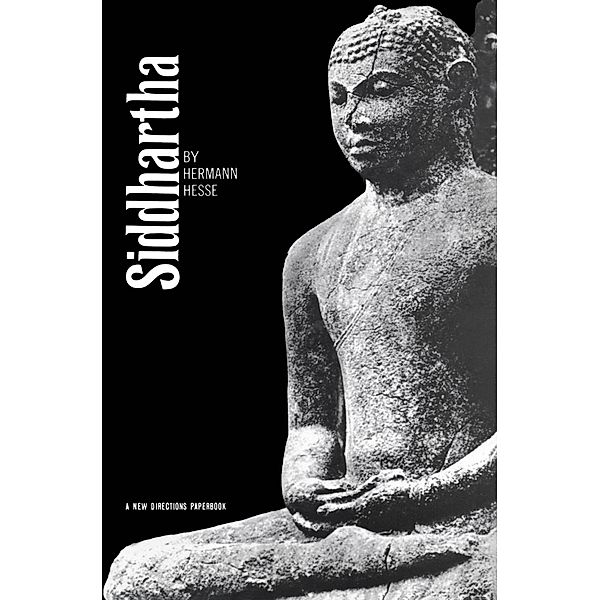 Siddhartha (A New Directions Paperback) / A New Directions Paperback Bd.0, Hermann Hesse