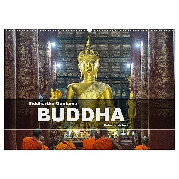 Siddhartha Gautama - Buddha (Wandkalender 2025 DIN A2 quer), CALVENDO Monatskalender, Calvendo, Peter Schickert