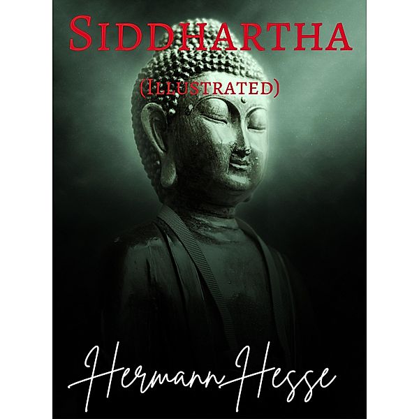 Siddhartha (Illustrated), Hermann Hesse