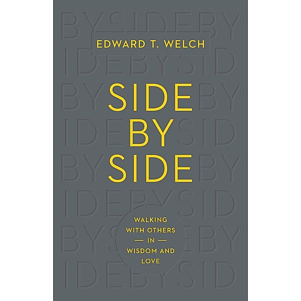 Side by Side, Edward T. Welch