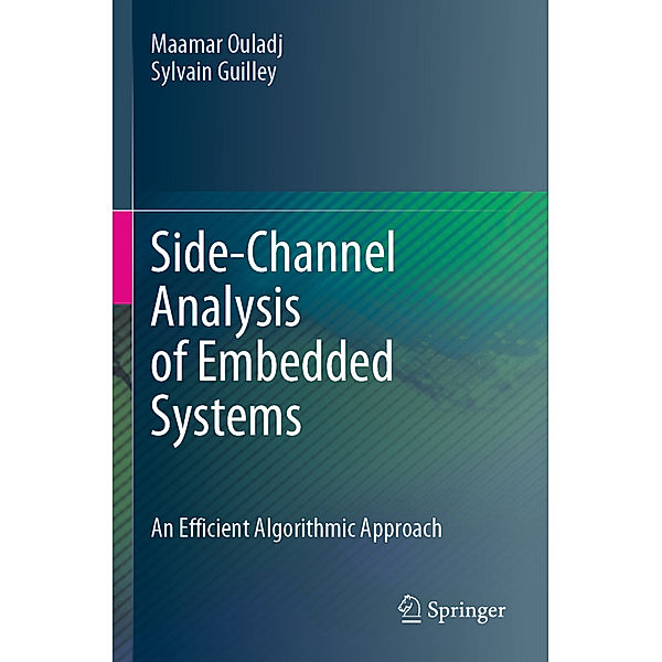 Side-Channel Analysis of Embedded Systems, Maamar Ouladj, Sylvain Guilley