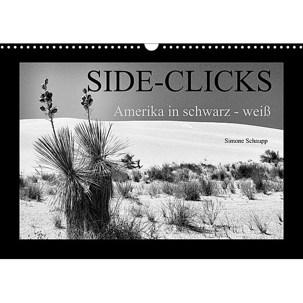 Side-Clicks  Amerika in schwarz-weiß (Wandkalender 2023 DIN A3 quer), Simone Schaupp