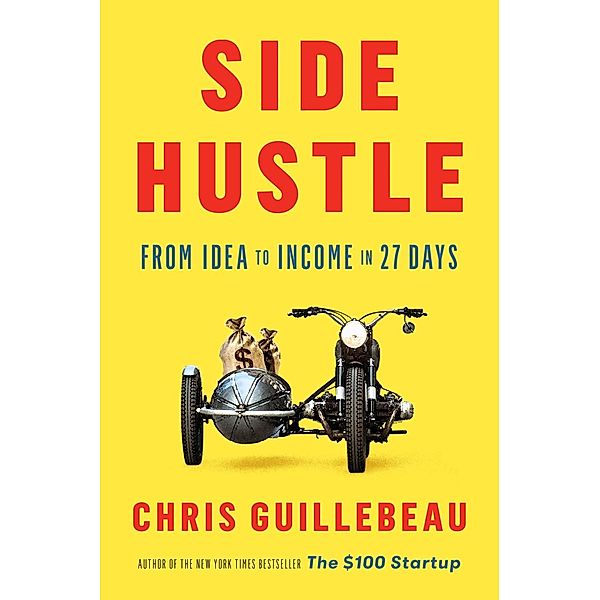 Side Hustle, Chris Guillebeau